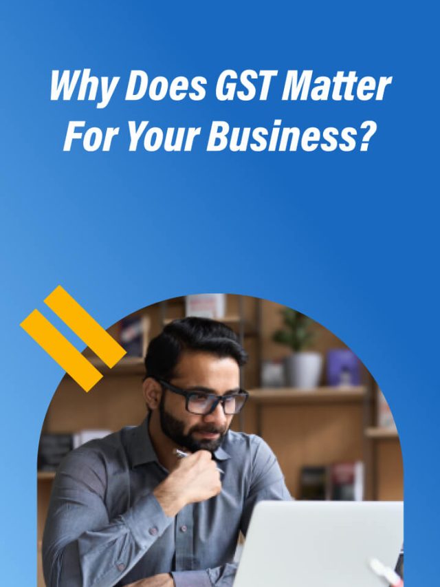 Why does GST matter for your business?