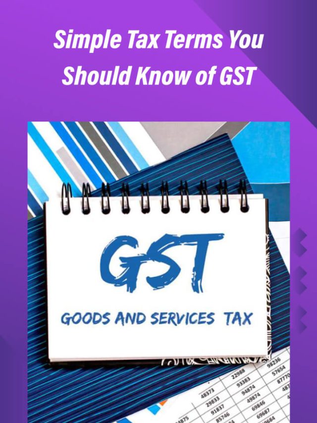 Simple Tax Terms You Should Know of GST