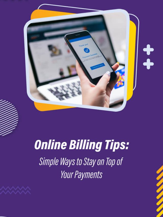 Online Billing Tips: Simple Ways to Stay on Top of Your Payments