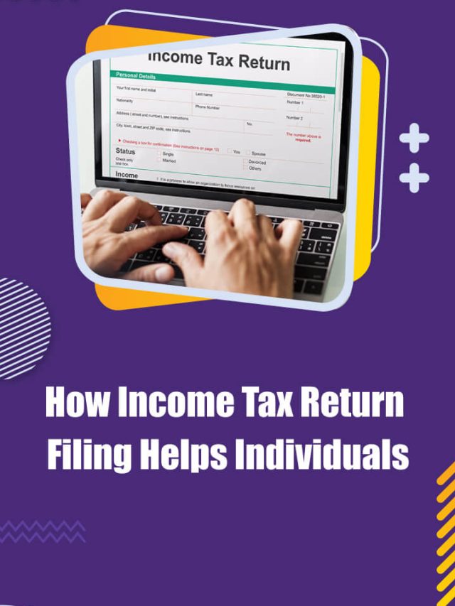 How Income Tax Return Filing Helps Individuals