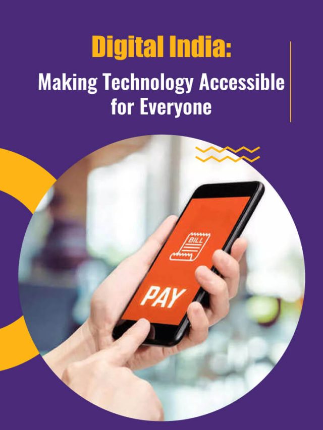 Digital India: Making Technology Accessible for Everyone