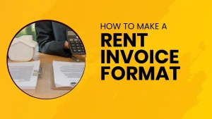 How to Make a Rent Invoice Format