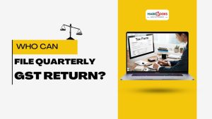 Who Can File Quarterly GST Return