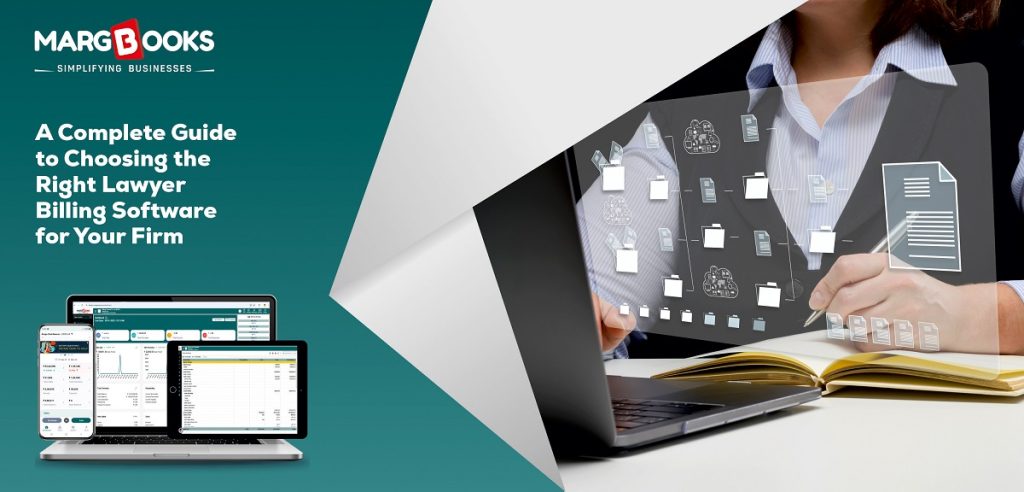 A Complete Guide To Choosing The Right Lawyer Billing Software For Your ...