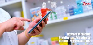 How Are Medicine Distributors Adapting to Digital Transformation? 1 medicine distributors