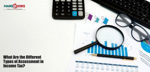 types of assessment in income tax
