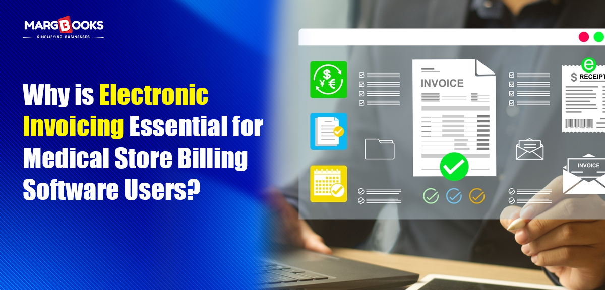 Computerized Billing Why Is Electronic Invoicing Essential For Medical Store Billing ...