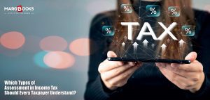 types of assessment in income tax