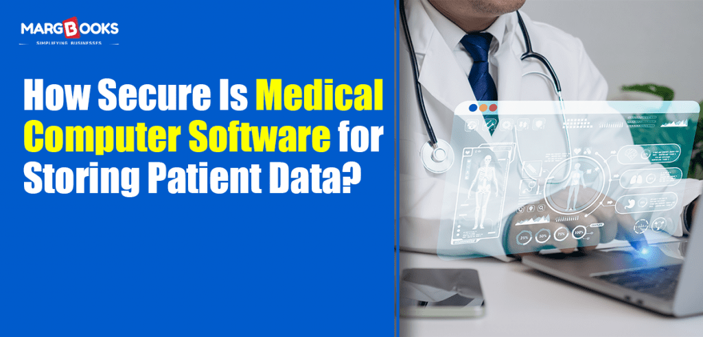 Improve Your Medical Practice With Healthcare Software | MargBooks