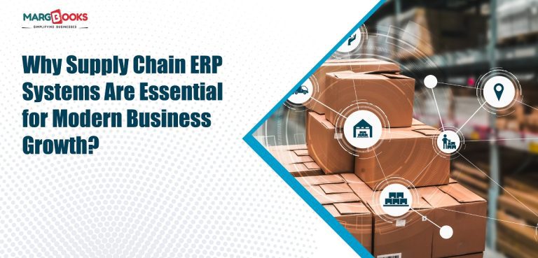 Why Supply Chain ERP Systems Are Essential for Modern Business Growth? 4 Supply chain ERP System