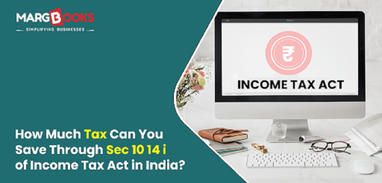 How Much Tax Can You Save Through Sec 10 14 i of Income Tax Act in India? 1 sec 10 14 i of income tax act