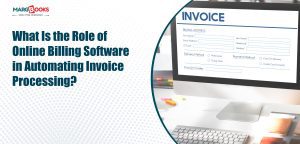 What is the Role of Online Billing Software in Automating Invoice Processing? 1 Invoice Processing