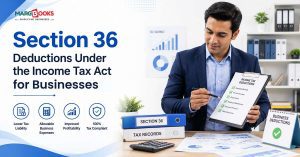 Section 36 Deductions Under the Income Tax Act for Businesses 6 Section 36